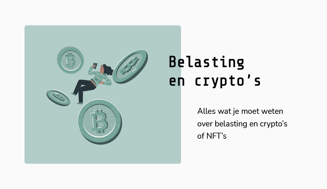 Belasting en crypto | NFT | Bitcoin | Zakelijk beleggen | Cryptovaluta | Cryptocurrencies