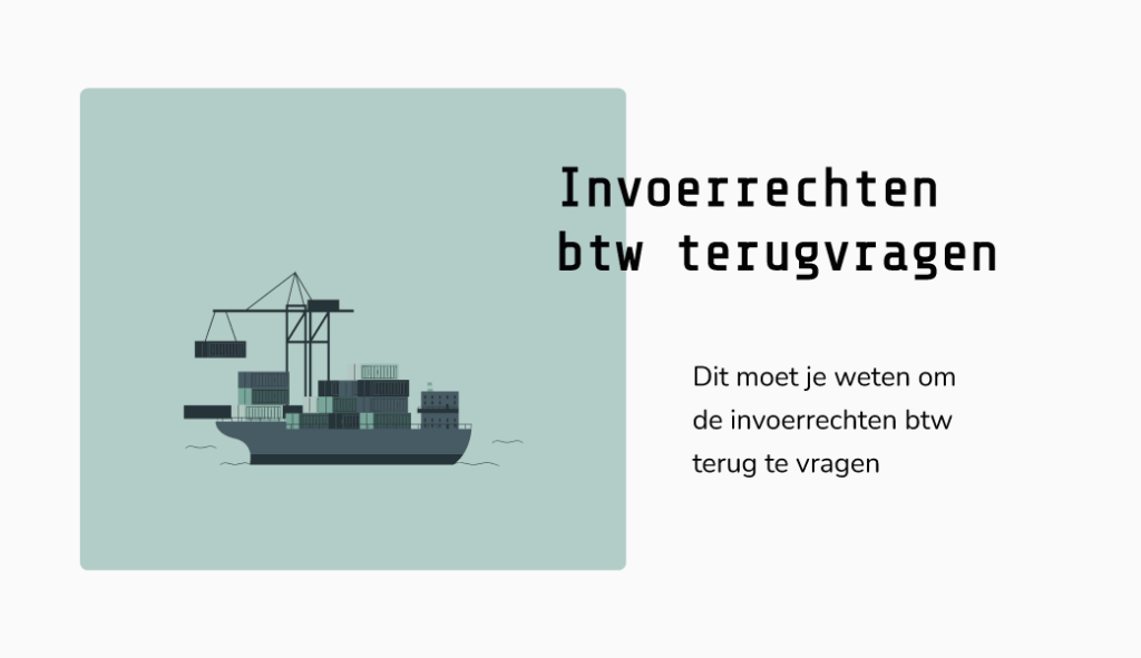 Bij Invoerrechten De Btw Terugvragen: Zo Zit Dat - Paperdork